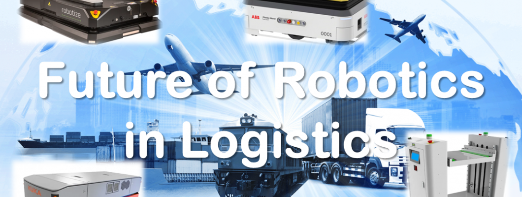 The Future of Robotics in Logistics Industry