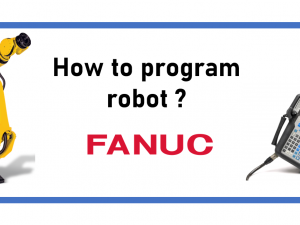 How to program a Fanuc Robot?